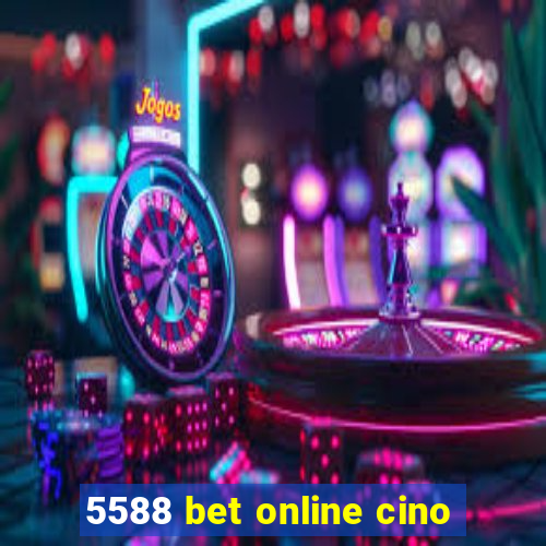 5588 bet online cino